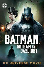 Watch Batman Gotham by Gaslight Myflixer