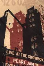 Watch Pearl Jam: Live At The Showbox Myflixer