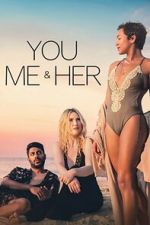 Watch You, Me & Her Myflixer