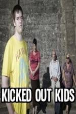 Watch Kicked Out Kids Myflixer