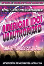 Watch American Idol: Unauthorized Myflixer
