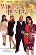 Watch Who Can I Run To Myflixer