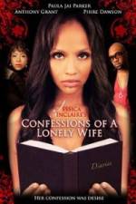 Watch Jessica Sinclaire's Confessions of a Lonely Wife Myflixer