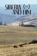 Watch Siberia and Him Myflixer