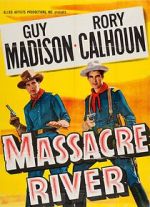 Watch Massacre River Myflixer