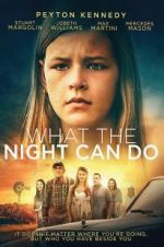 Watch What the Night Can Do Myflixer