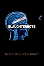 Watch Slaughterbots Myflixer