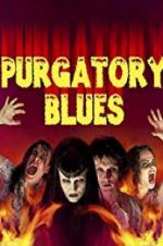 Watch Purgatory Blues Myflixer