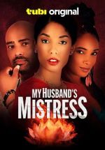 Watch My Husband\'s Mistress Myflixer