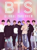 Watch BTS: Global Takeover Myflixer