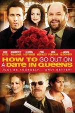 Watch How to Go Out on a Date in Queens Myflixer