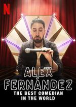 Watch Alex Fernández: The Best Comedian in the World Myflixer