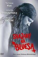 Watch Skazany na bluesa Myflixer