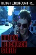 Watch Riot on Redchurch Street Myflixer