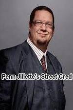 Watch Penn Jillette\'s Street Cred Myflixer
