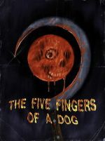 Watch The Five Fingers of a Dog Myflixer