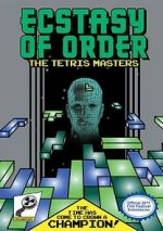 Watch Ecstasy of Order: The Tetris Masters Myflixer