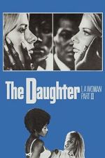 Watch I, a Woman Part III: The Daughter Myflixer