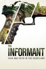 Watch The Informant: Fear and Faith in the Heartland Myflixer