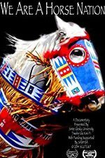 Watch We Are a Horse Nation Myflixer