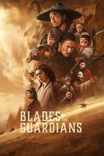 Watch Blades of the Guardians: Wind Rises in the Desert Myflixer