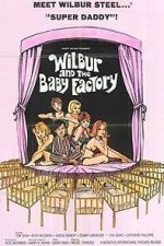 Watch Wilbur and the Baby Factory Myflixer