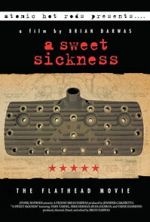 Watch A Sweet Sickness: The Flathead Movie Myflixer