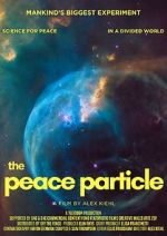 Watch The Peace Particle Myflixer
