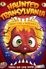 Watch Haunted Transylvania: Party Like A Werewolf Myflixer