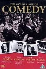 Watch The Golden Age of Comedy Myflixer