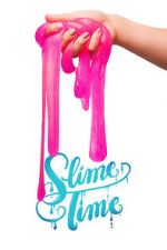 Watch Slime Time Myflixer