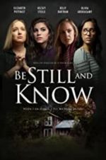 Watch Be Still and Know Myflixer