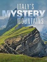 Watch Italy\'s Mystery Mountains Myflixer