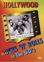 Watch Hollywood Rocks \'N\' Rolls in the 50\'s Myflixer