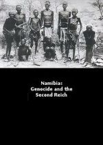 Watch Namibia Genocide and the Second Reich Myflixer