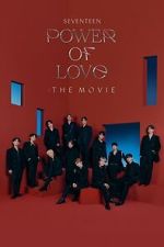 Watch SEVENTEEN POWER OF LOVE : THE MOVIE Myflixer