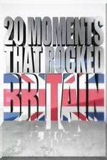 Watch 20 Moments That Rocked Britain Myflixer