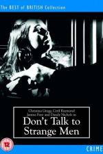 Watch Don't Talk to Strange Men Myflixer