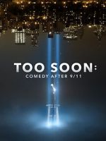 Watch Too Soon: Comedy After 9/11 Myflixer