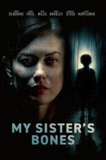 Watch My Sister\'s Bones Myflixer