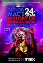 Watch Taylor Mac\'s 24-Decade History of Popular Music Myflixer
