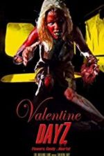 Watch Valentine DayZ Myflixer