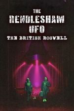 Watch The Rendlesham UFO : The British Roswell Myflixer