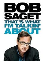 Watch Bob Saget: That's What I'm Talkin' About (TV Special 2013) Myflixer