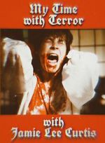 Watch My Time with Terror with Jamie Lee Curtis Myflixer