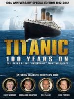 Watch Titanic: 100 Years On Myflixer