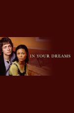 Watch In Your Dreams Myflixer