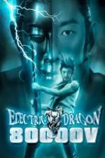 Watch Electric Dragon 80000 V Myflixer