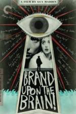Watch Brand Upon the Brain! Myflixer