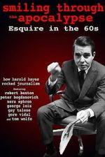 Watch Smiling Through the Apocalypse: Esquire in the 60s Myflixer